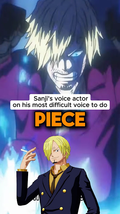 Sanji’s voice actor on his most difficult voice to do