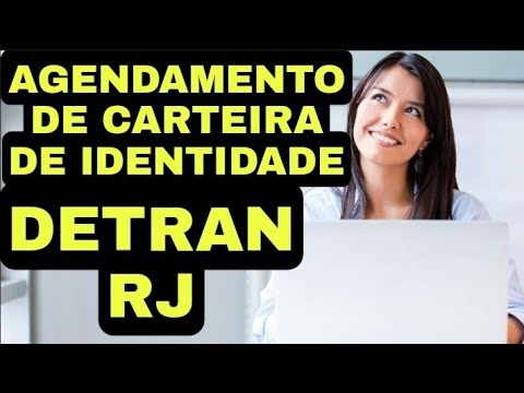 COMO FAZER AGENDAMENTO PARA  IDENTIDADE DETRAN RJ.