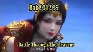 Alur Cerita Donghua Battle Through The Heavens BTTH bahasa Indonesia Audio bab 931 - 935