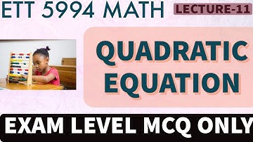 Quadratic Equation Chapter-4 MCQ ,Math for ett second exam,5994 math live class.Lecture-11