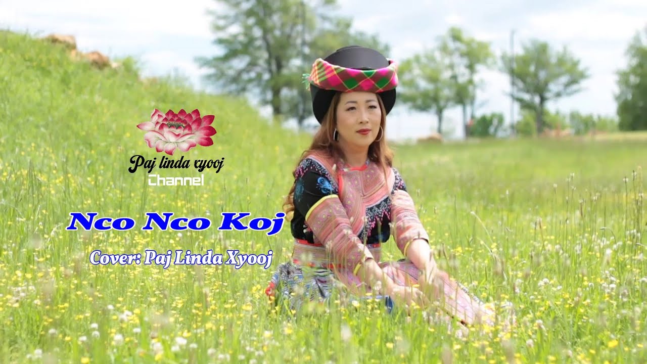 Nco Nco Koj  (CV) Paj Linda Xyooj