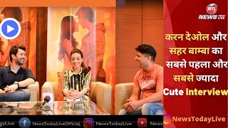Karan Deol & Sahher Bambba Gets Emotional During Pal Pal Dil Ke Paas Movie Interview | NewsTodayLive