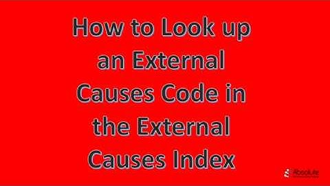 ICD-10-CM Chapter 20 | How to Find External Causes of Morbidity Codes
