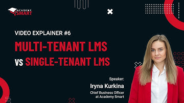 Video Explainer #6: Multi-Tenant LMS vs Single-Tenant LMS