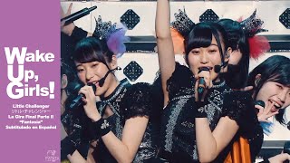 Wake Up, Girls! / リトル・チャレンジャー (Final Tour Part II: FANTASIA) | Subtitulado en Español