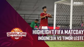 HIGHLIGHT FIFA MATCHDAY : INDONESIA VS TIMOR LESTE