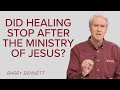 Did Healing Stop After the Ministry of Jesus? - Weekly Q&A Roundup - February 27, 2024