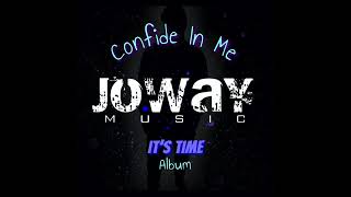 Confide In Me - JoWaY | (Pop Music Song) | New Jan '22 | It's Time Album