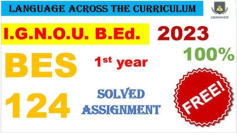 BES124 LANGUAGE ACROSS THE CURRICULUM| BED 2023 | 1ST YEAR | IGNOU |#ignou #eaxam #viral #maedu