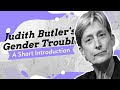 Judith Butler's *Gender Trouble* - YouTube