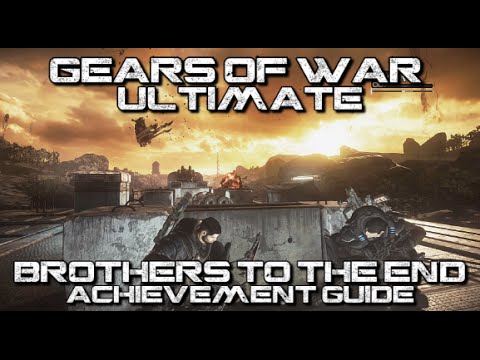 Gears of War: Ultimate Edition - Brothers to the End Achievement Guide - RAAM on Insane