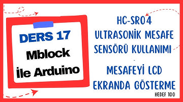 Arduino Ultrasonik Mesafe Sensörü Kullanımı, Mesafe Ölçer - Mblock İle Arduino Ders 17