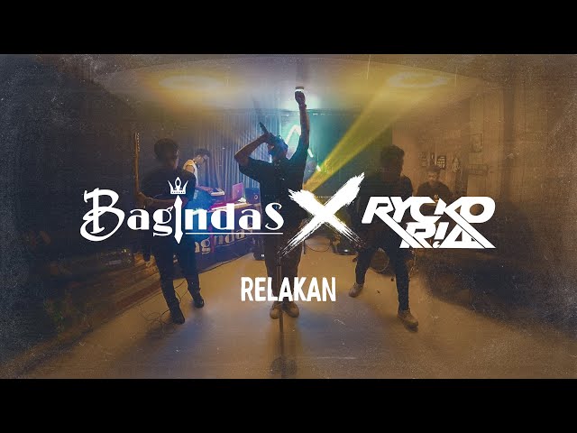 Bagindas feat. Rycko Ria - Relakan (Official Music Video) class=