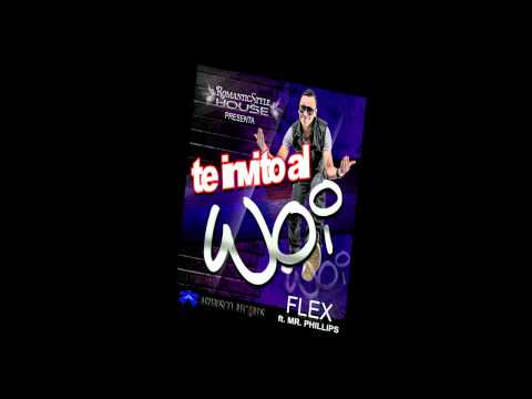 Nigga/Flex Te invito al woi ft Mr Phillips ESTRENO