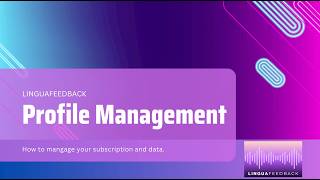 LinguaFeedback Tutorial: Profile Mangement