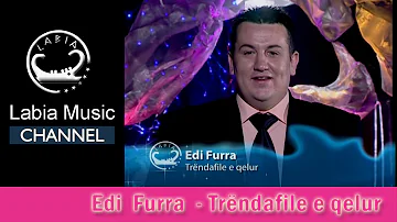 Edi Furra - Trendafile e qelur