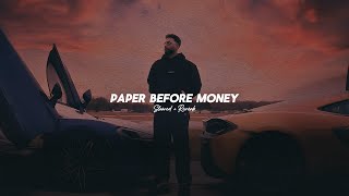 Paper Before Money ( Slowed + Reverb ) - Navaan Sandhu
