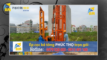 Ép cọc bê tông trọn gói Bảo Minh - Hotline: 0979 328 683 - 0915 491 188