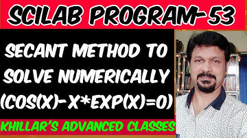 Secant method by SCILAB. @ Khillar