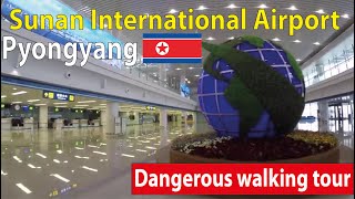 Dangerous walking tour _ Pyongyang Sunan International Airport - North Korea