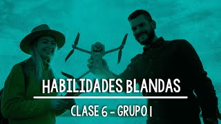 Habilidades Blandas Clase 6 Grupo 1 - Plataforma de Drones para la Gestión Territorial