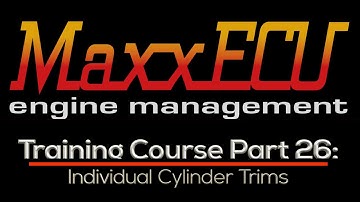 MaxxEcu Training Part 26: Individual Cylinder Trims | Evans Performance Academy