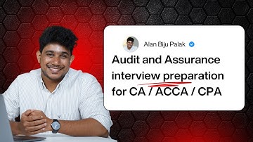 Audit and Assurance interview preparation for CA/ACCA by Alan Biju Palak ACCA