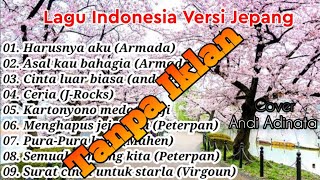 Full Album Lagu Indonesia Versi Jepang || Cover Andi Adinata - Tanpa Iklan