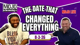 MOJO LIVE 8/3 | The Date that Changed Everything, Kev Wouldn't Date Her Back Then + MORE!
