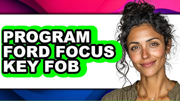 How to Program Ford Focus Key Fob (Easy Method)