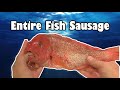 An Entire Fish Sausage