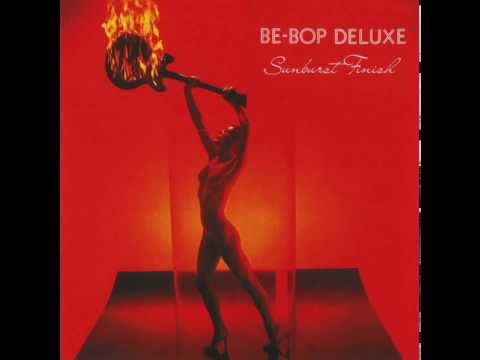 Be Bop Deluxe - Crying To The Sky