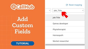 How To Add Custom Fields on CallHub