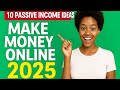10 Easy PASSIVE INCOME IDEAS to Make Money Online in 2025 - Earn $10 a Day