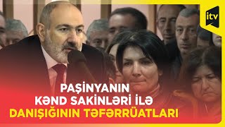 Paşinyan Qazaxın işğal altında olan kəndləri ilə bağlı nələri danışdı?