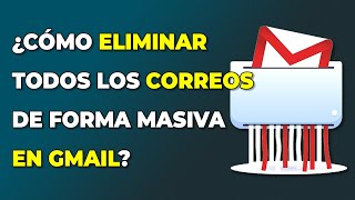 ELIMINAR CORREOS de forma masiva en GMAIL 🗑️✉️ Cómo borrar TODOS los mensajes screenshot 3