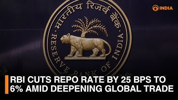 RBI cuts repo rate by 25 bps to 6% amid deepening global trade