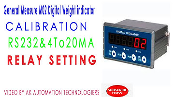 General Measure Weighing Indicator M02 Calibration and Relay Setting (4 to 20 MA)