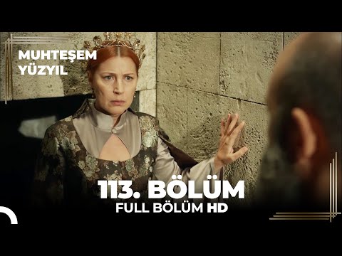 Muhteşem Yüzyıl 113. Bölüm  (HD)