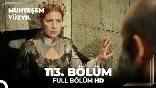 Muhteşem Yüzyıl 113. Bölüm (HD)