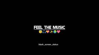 feel the music dj remix status love song feel the music status black screen status