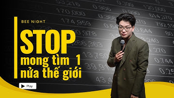 Đến Bee Night Mong Tìm Được Một Nửa Kia