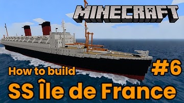 SS Île de France, Minecraft Tutorial part 6