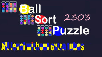 Ball Sort Puzzle Level 2303 🎯 All level without extra tube 😂 Game Walkthrough 😘