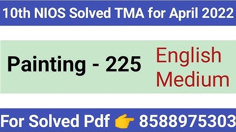 Nios 10th Painting (225) English Medium Solved Assignments (tma) 2021-22 |Painting Solved Tma 2022 |
