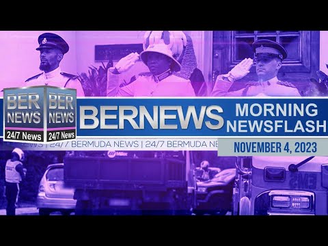 Bermuda Newsflash For Saturday, November 4, 2023