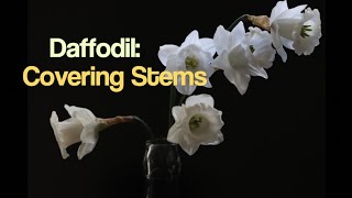 Daffodil  Flower STEM How to COVER:  Easy Flower Tutorials  Cold Porcelain Air Dry Clay or Sugar