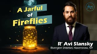 Vayimaen (וימאן) R' Avi Slansky - A Jarful of Fireflies