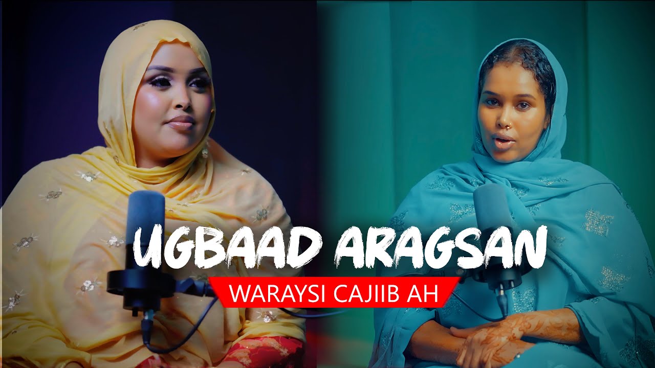 UGBAAD ARAGSAN OO KA WARANTAY DHACDOOYIN ANAY HORE UU SHEEGIN.