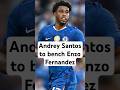 Andrey Santos May Bench Enzo Fernández at Chelsea ⚽